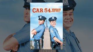 Car 54, Where Are You?