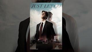 Just Let Go